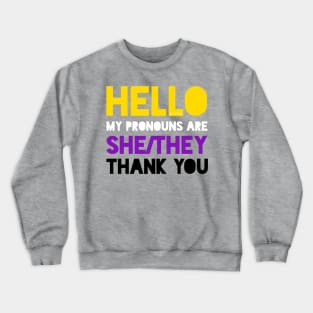 My pronouns are she/they Crewneck Sweatshirt